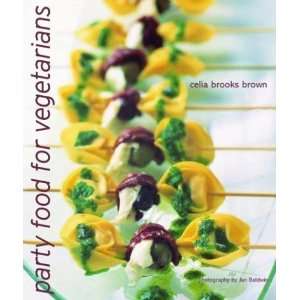  Party Food for Vegetarians [Hardcover] Celia Brooks Brown Books