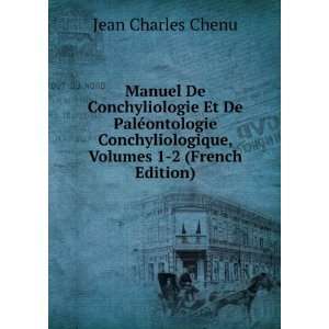   , Volumes 1 2 (French Edition) Jean Charles Chenu Books