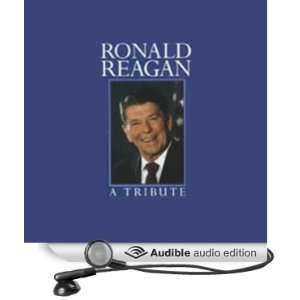 Ronald Reagan A Tribute [Abridged] [Audible Audio Edition]
