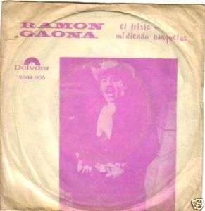 RAMON GAONA EL TRISTE 45 SINGLE POLYDOR CHILE 1970  