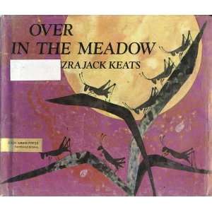   in the Meadow Ezra Jack Keats Illustrator, Ezra Jack Keats Books