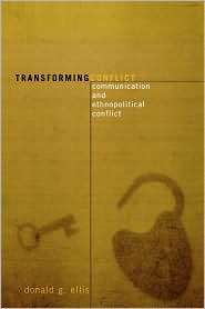 Transforming Conflict, (0742539946), Donald G. Ellis, Textbooks 