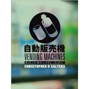  Christopher D. SalyerssVending Machines [Hardcover](2010 