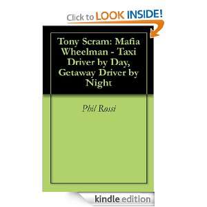 Tony Scram Mafia Wheelman   Taxi Driver by Day, Getaway Driver by 