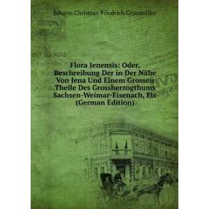   Etc (German Edition) Johann Christian Friedrich GraumÃ¼ller Books
