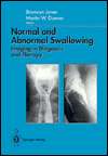 Normal and Abnormal Swallowing Imaging in Diagnosis and Therapy 