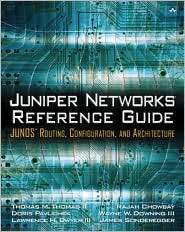 Juniper Networks Reference Guide JUNOS Routing, Configuration, and 