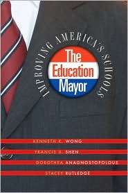Education Mayor Improving Americas Schools, (1589011791), Kenneth K 