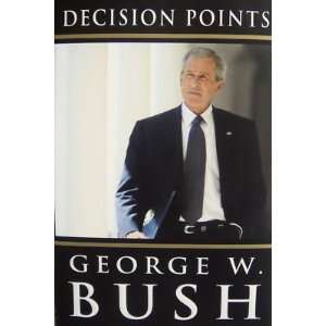   Bush Signed Decision Points Hard Back Book COA