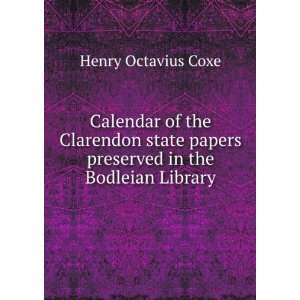  Calendar of the Clarendon state papers preserved in the 