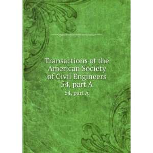  Society of Civil Engineers. 54, part A International Engineering 
