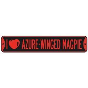     I LOVE AZURE WINGED MAGPIE  STREET SIGN