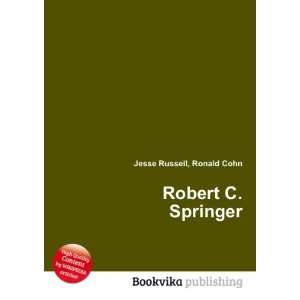  Robert C. Springer Ronald Cohn Jesse Russell Books