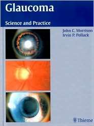 Glaucoma Science and Practice, (0865779155), John C. Morrison 