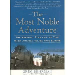  THE Most Noble Adventure the Marshall Plan & the Time When 