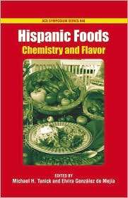Hispanic Foods Chemistry and Flavor, (0841239738), Michael H. Tunick 