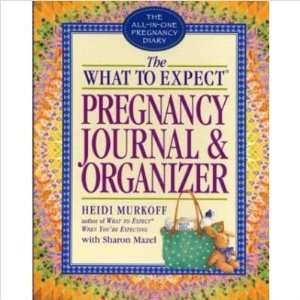  The What to Expect Pregnancy Journal & Organizer 