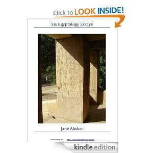 Six Egyptology Essays Jane Akshar  Kindle Store