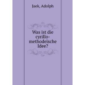    Was ist die cyrillo methodeÃ¯sche Idee? Adolph Jaek Books