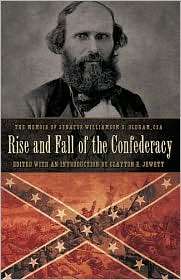 Rise and Fall of the Confederacy The Memoir of Senator Williamson S 