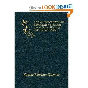   Life and Teaching of Al Ghazali, Mystic Samuel Marinus Zwemer Books