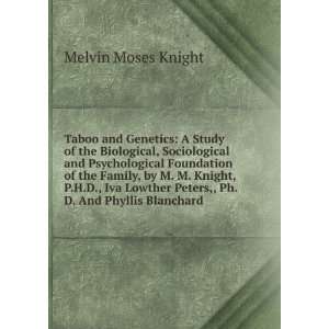 Taboo and Genetics A Study of the Biological, Sociological and 