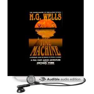  The Time Machine (Audible Audio Edition) H.G. Wells 