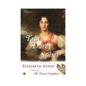  The True Darcy Spirit A Novel (Paperback)  N/A  Books