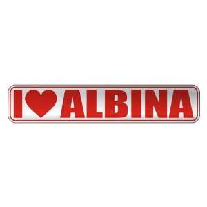   I LOVE ALBINA  STREET SIGN NAME