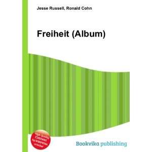  Freiheit (Album) Ronald Cohn Jesse Russell Books