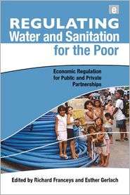 Regulating Water and Sanitation for the Poor Economic Regulation for 