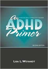 An ADHD Primer, (080584970X), Lisa L. Weyandt, Textbooks   Barnes 