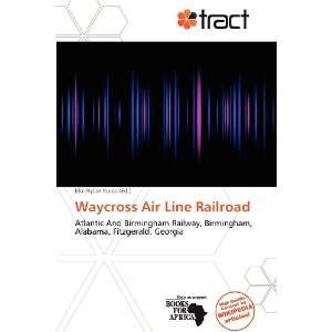  Waycross Air Line Railroad (9786138787983) Eloi Rylan 