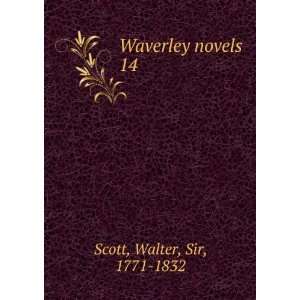  Waverley novels. 14 Walter, Sir, 1771 1832 Scott Books