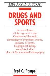   Drugs and Sports by Fred C. Pampel, Facts on File 