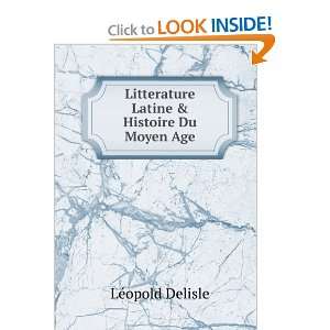   Litterature Latine & Histoire Du Moyen Age LÃ©opold Delisle Books