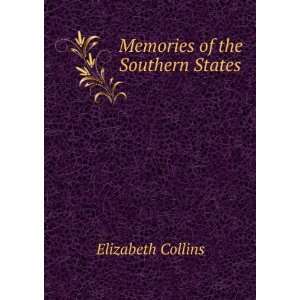  Memories of the Southern States Elizabeth Collins Books