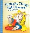 Thumpity Thump Gets Dressed Cyndy Szekeres