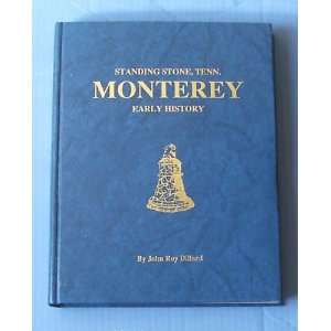   Standing Stone, Tenn. Monterey Early History John Roy Dillard Books