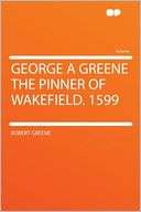 George a Greene the Pinner of Robert Greene