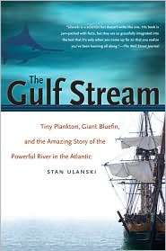 The Gulf Stream Tiny Plankton, Giant Bluefin, and the Amazing Story 