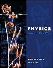 Physics A Conceptual World View, (0495391522), Larry Kirkpatrick 