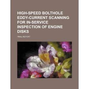  High speed bolthole eddy current scanning for in service 
