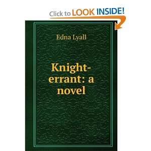  Knight errant a novel Edna Lyall Books