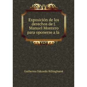   Montero para oponerse a la . Guillermo Eduardo Billinghurst Books