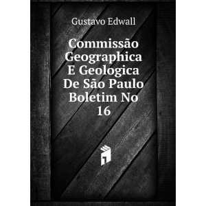  Geologica De SÃ£o Paulo Boletim No 16 Gustavo Edwall Books