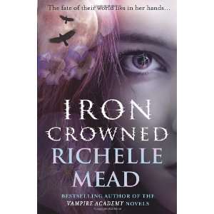  Iron Crowned Anz Tp (9780593067932) Mead Richelle Books