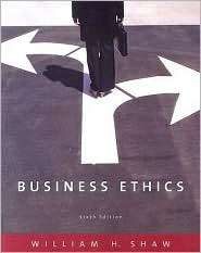 Business Ethics, (049509501X), William H. Shaw, Textbooks   Barnes 
