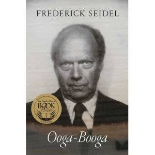 ooga booga poems by frederick seidel oct 30 2007 4  