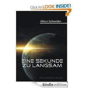 Eine Sekunde zu langsam (German Edition) Albert Schneider  